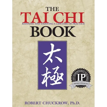 The Tai CHI Book: Refining and Enjoying a Lifetime of Practice
