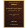 Illustrated Descriptive Catalogue of American Grape Vines: A Grape Growers Manual (1883)