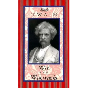 Mark Twain: Wit & Wisecracks