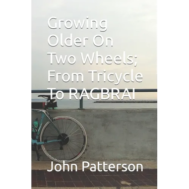 Growing Older On Two Wheels; From Tricycle To RAGBRAI