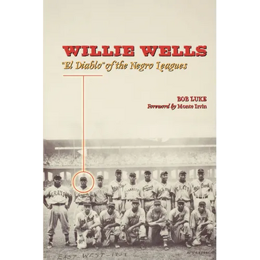Willie Wells: El Diablo of the Negro Leagues