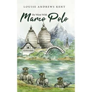 He Went With Marco Polo: A Story of Venice and Cathay