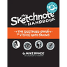 The Sketchnote Handbook: The Illustrated Guide to Visual Note Taking