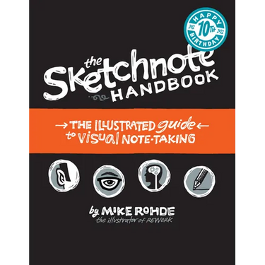 The Sketchnote Handbook: The Illustrated Guide to Visual Note Taking