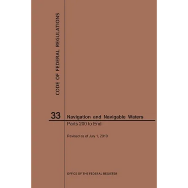 Code of Federal Regulations Title 33, Navigation and Navigable Waters, Parts 200-End, 2019