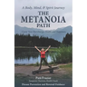The Metanoia Path: Claim Your Best Energy, Health and Happiness