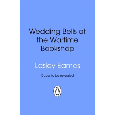 Wedding Bells at the Wartime Bookshop: Volume 6