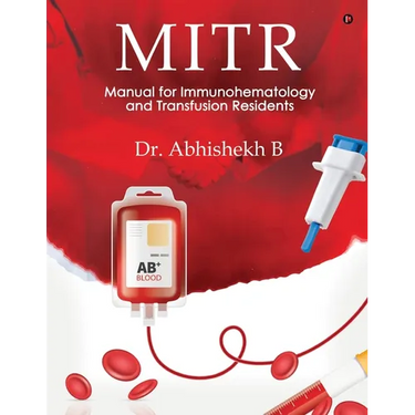 Mitr: Manual for Immunohematology and Transfusion Residents