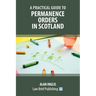 A Practical Guide to Permanence Orders in Scotland