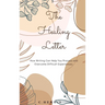 The Healing Letter: How Writing Can Help You Process and Overcome Difficult Experiences