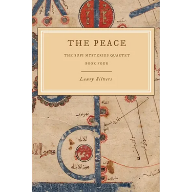 The Peace: The Sufi Mysteries Quartet Book Four