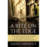 A Rite on the Edge: The Language of Baptism and Christening in the Church of England
