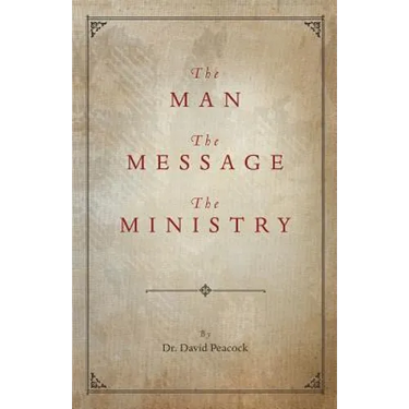 The Man, the Message, the Ministry