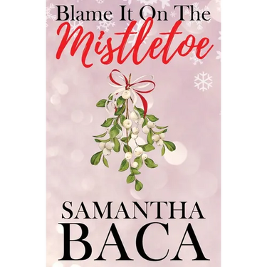 Blame It On The Mistletoe (Special Edition)