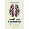 Next Level Leadership: Nine Lessons from Conscious Leaders