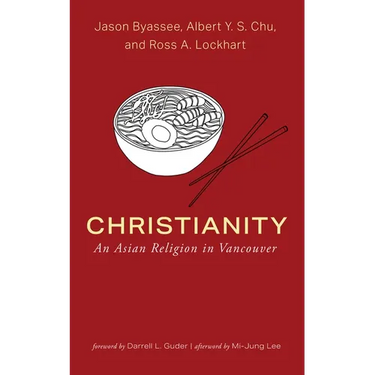 Christianity: An Asian Religion in Vancouver