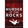 Murder at The Rocks: A Dr Christopher Walker Mystery Book 3