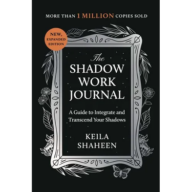 The Shadow Work Journal: A Guide to Integrate and Transcend Your Shadows