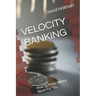 Velocity Banking: How To Make Money Work For You