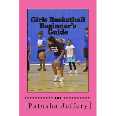 Girls Basketball Beginner's Guide