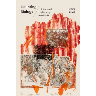 Haunting Biology: Science and Indigeneity in Australia