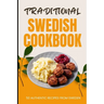 Traditional Swedish Cookbook: 50 Authentic Recipes from Sweden