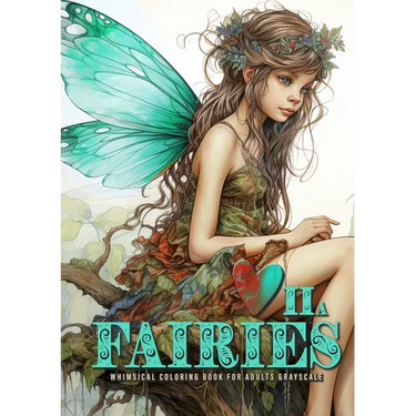 Fairies whimsical Coloring Book for Adults grayscale Vol. 2a: Fairies Coloring Book Grayscale Fairy Grayscale Coloring Book whimsical happy cute sad a