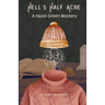 Hell's Half Acre: A Hazel Green Mystery