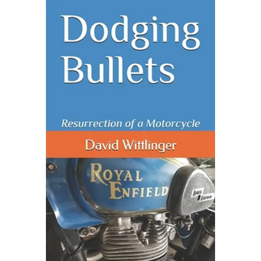 Dodging Bullets: Resurrection of a Motorcycle