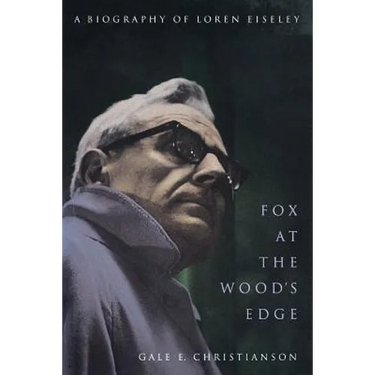 Fox at the Wood's Edge: A Biography of Loren Eiseley