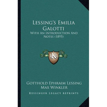 Lessing's Emilia Galotti: With An Introduction And Notes (1895)