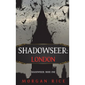 Shadowseer: London (Shadowseer, Book One)