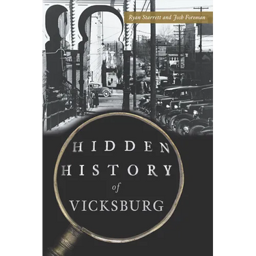 Hidden History of Vicksburg