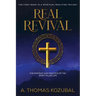 Real Revival: The Portrait and Practice of the Spirit-Filled Life