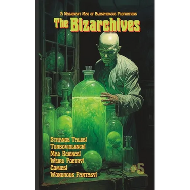 The Bizarchives #5