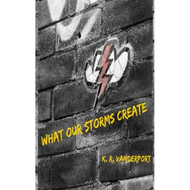 What Our Storms Create