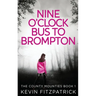 Nine O'Clock Bus To Brompton