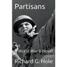 Partisans: A World War II Novel