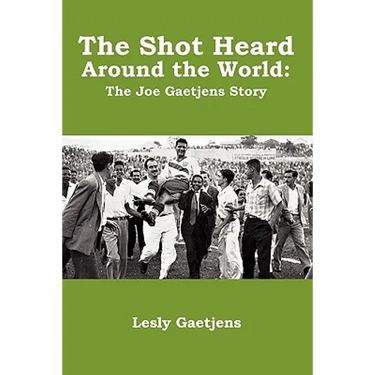 The Shot Heard Around the World: The Joe Gaetjens Story