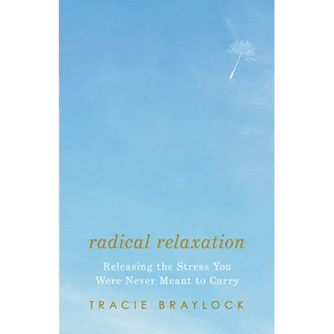 Radical Relaxation: Releasing the Stress You Were Never Meant to Carry