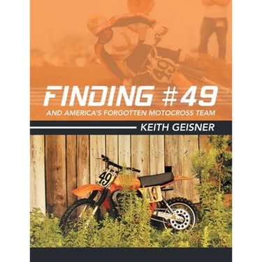 Finding #49 and America's Forgotten Motocross Team