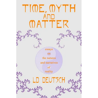 Time, Myth and Matter