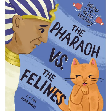 The Pharaoh vs. the Felines