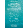 Pandemics, Disasters, Sustainability, Tourism: An Examination of Impact on and Resilience in Caribbean Small Island Developing States