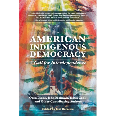 American Indigenous Democracy: A Call for Interdependence