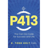 P413: The Can-Do Code for Success and Life