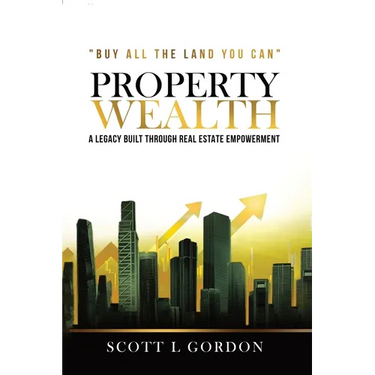Property Wealth: A Legacy Built Through Real Estate Empowerment