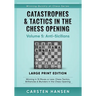Catastrophes & Tactics in the Chess Opening - Volume 5: Anti-Sicilians - Large Print Edition: Winning in 15 Moves or Less: Chess Tactics, Brilliancies