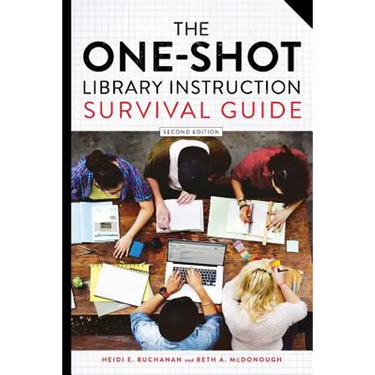The One-Shot Library Instruction Survival Guide, Second Edition