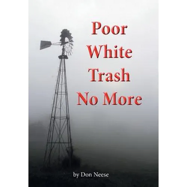 Poor White Trash No More: From Sharecropper to Country Squire